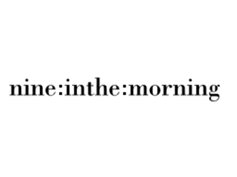 nine-inthe-morningS